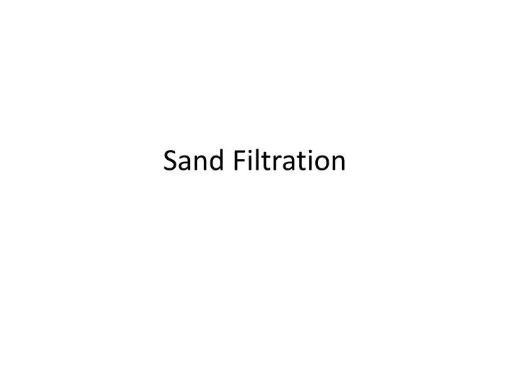 sand filtration n.