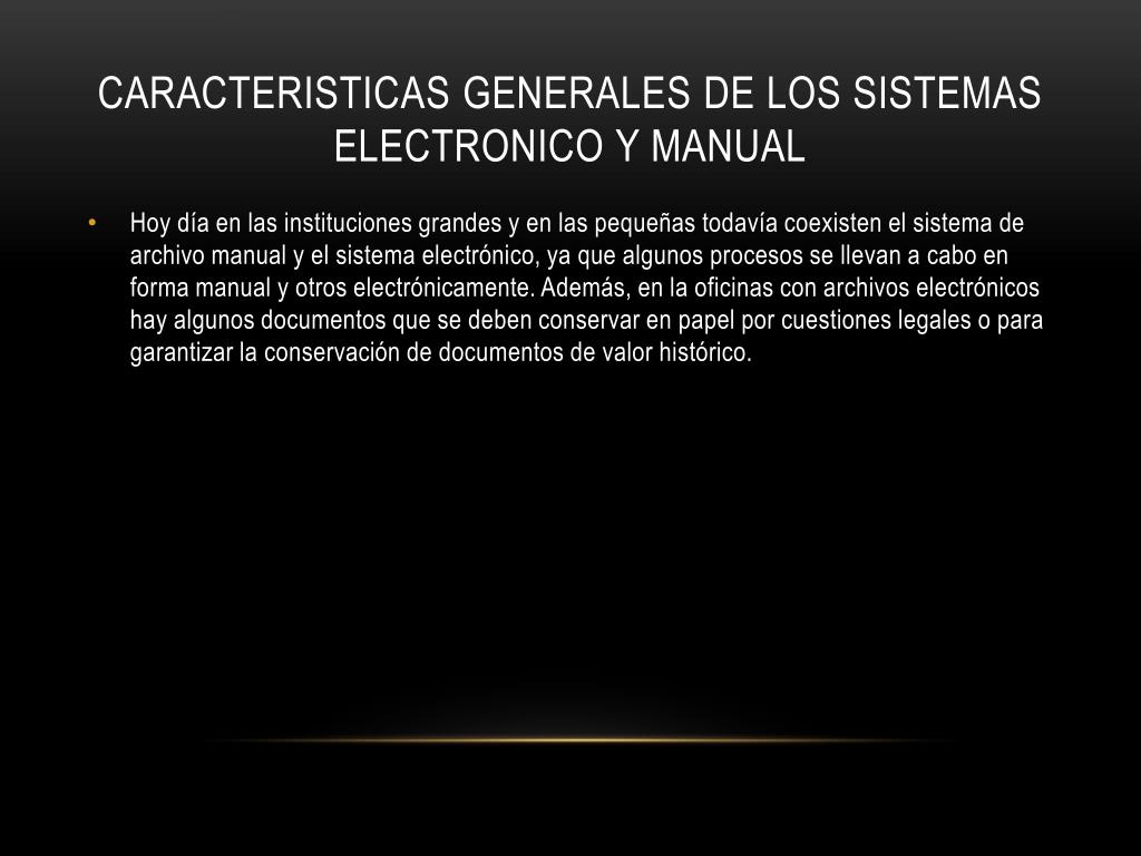 PPT - VISION GENERAL DE LOS ARCHIVOS MANUALES Y ELECTRONICO PowerPoint  Presentation - ID:2345246