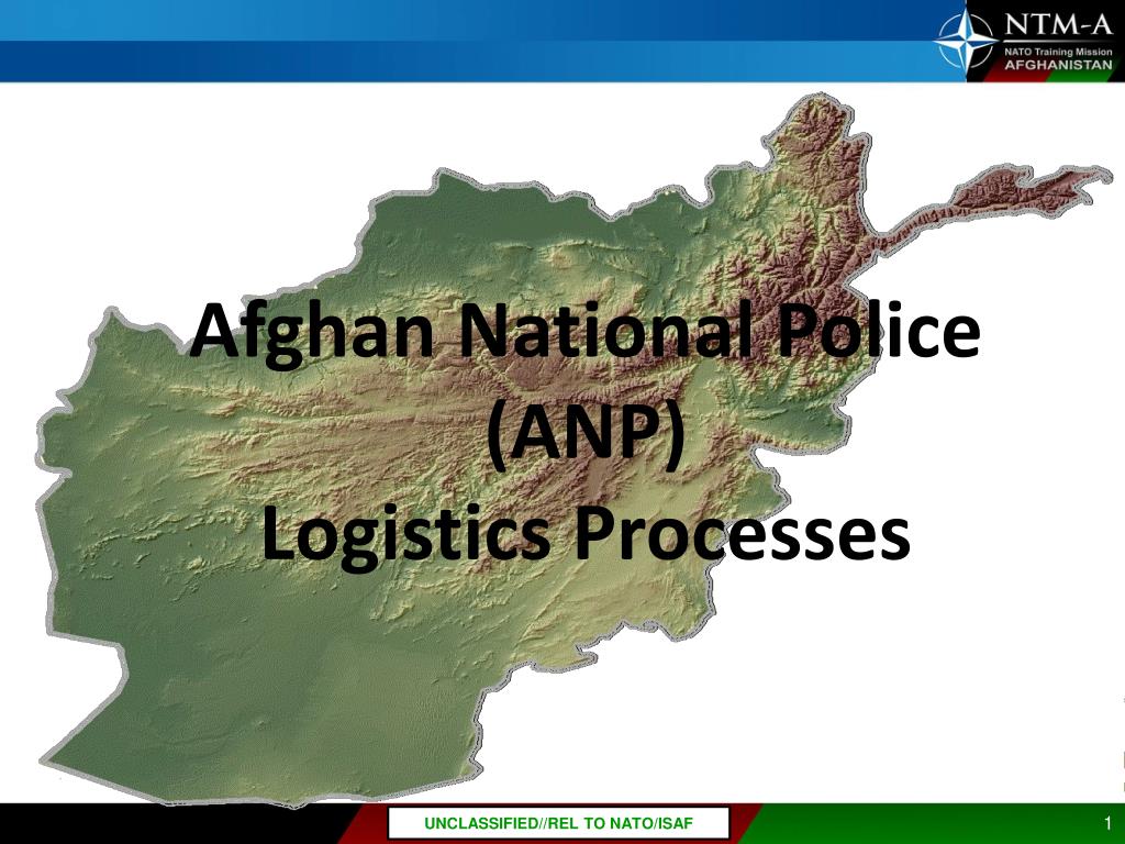 PPT - Afghan National Police ( ANP) Logistics Processes PowerPoint ...