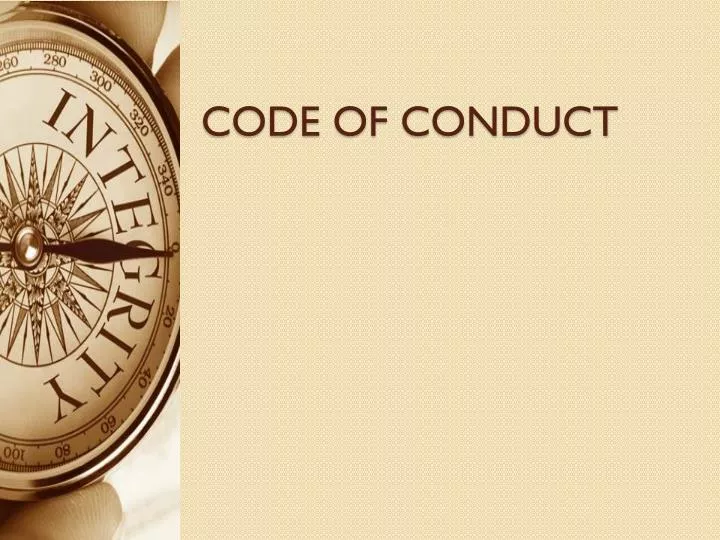 PPT CODE OF CONDUCT PowerPoint Presentation Free Download ID 2346536