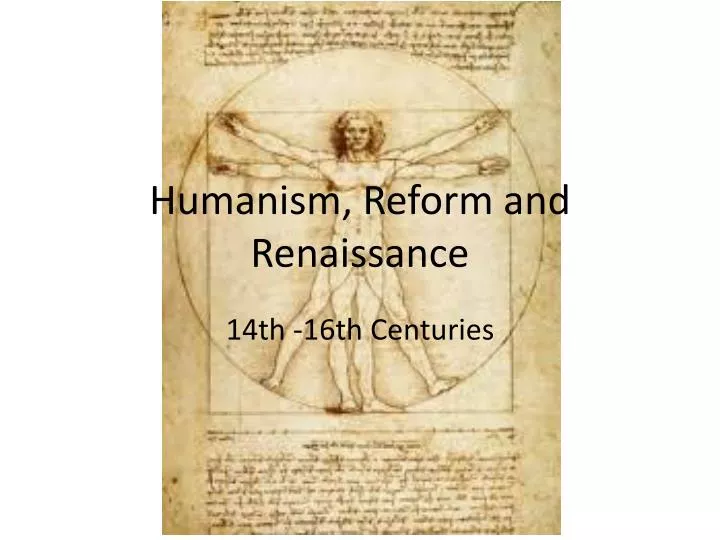 PPT - Humanism , Reform And Renaissance PowerPoint Presentation, Free ...