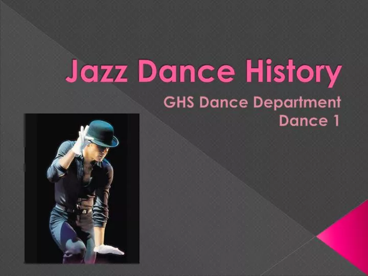 PPT Jazz Dance  History  PowerPoint Presentation free 