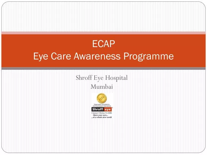 PPT ECAP Eye Care Awareness Programme PowerPoint Presentation, free