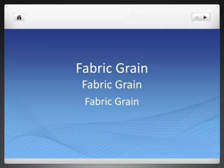 fabric grain fabric grain n.