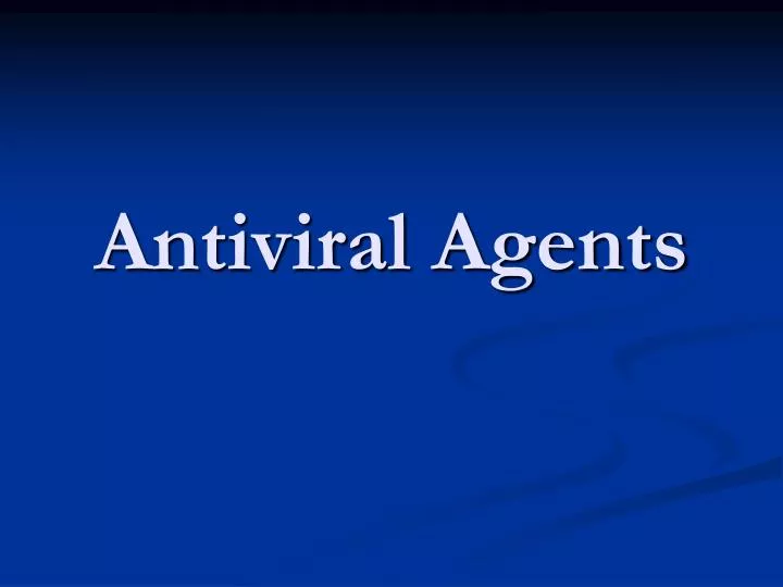 PPT Antiviral Agents PowerPoint Presentation, free download ID2349693