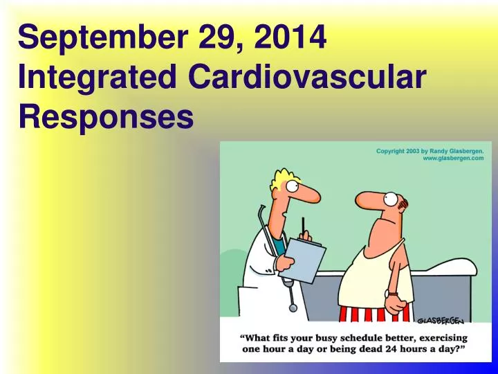 ppt-september-29-2014-integrated-cardiovascular-responses-powerpoint-presentation-id-2350301