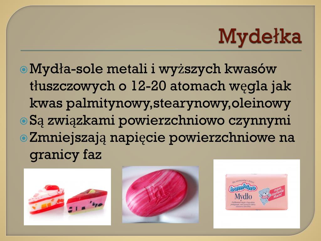 Mydła Wapniowe I Magnezowe Są Nierozpuszczalne W Wodzie PPT - Chemia w łazience PowerPoint Presentation, free download - ID:2351358