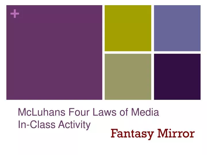 mcluhans four laws of media in class activity n.