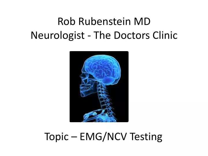 Ppt Rob Rubenstein Md Neurologist The Doctors Clinic Point Rob Rubenstein Mdneurologist The Doctors Clinic