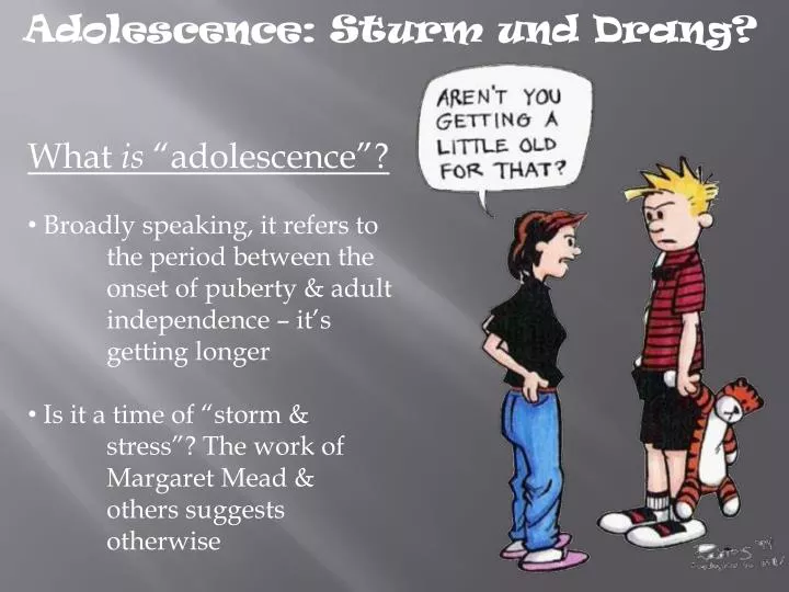 adolescence is a period of storm Adolescence is inevitably a time of psychological turmoil myth adolescence: period between puberty and adulthood in human development growing to maturity sarah blakemore the case against adolescence: rediscovering the adult in every teen (epstein, 2007) survey results q: childhood is a wonderful. adolescence is a period of storm Adolescence is inevitably a time of psychological turmoil myth adolescence: period between puberty and adulthood in human development growing to maturity sarah blakemore the case against adolescence: rediscovering the adult in every teen (epstein, 2007) survey results q: childhood is a wonderful.