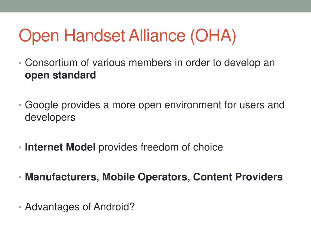 1: Open Handset Alliance (OHA) [2].