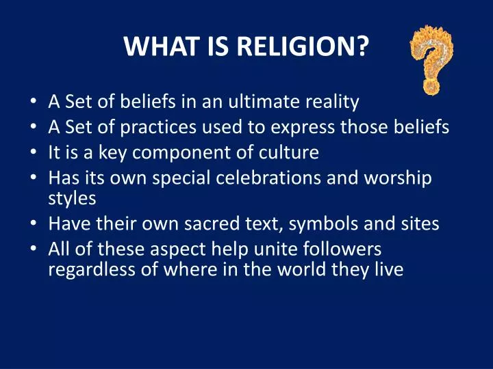 PPT - WHAT IS RELIGION? PowerPoint Presentation, free download - ID:2355433