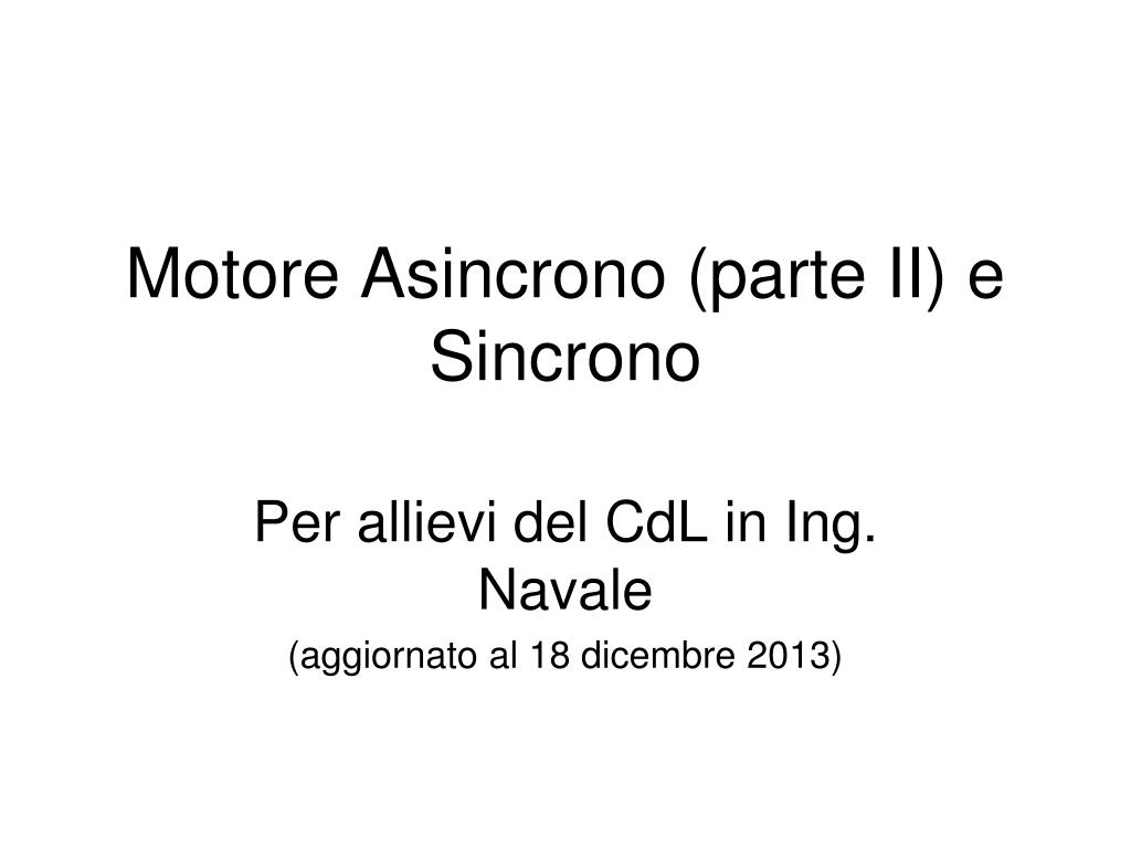 PPT - Motore Asincrono (parte II) e Sincrono PowerPoint Presentation, free  download - ID:2355962