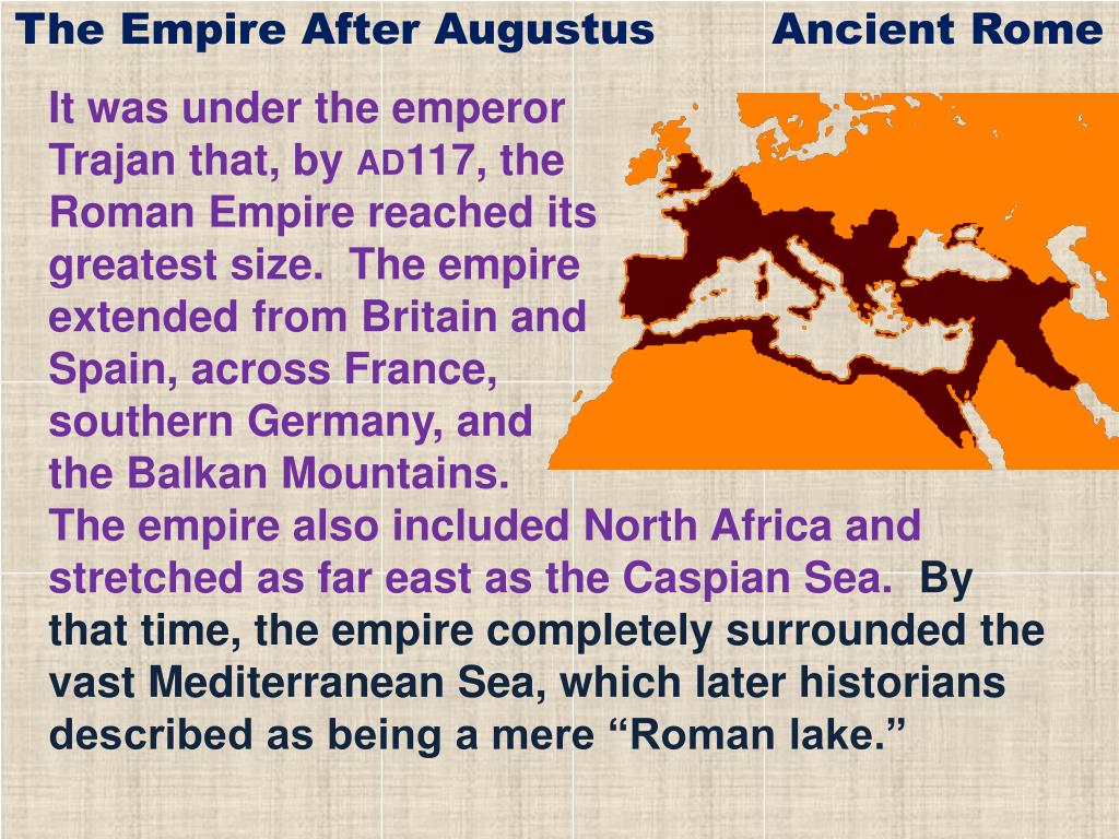 When did the Roman Empire reach its greatest size?