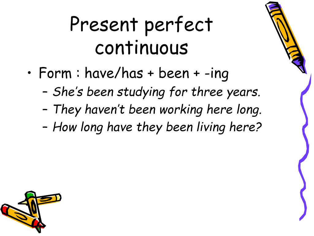 Work в present perfect continuous