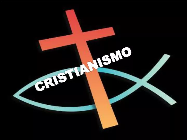 PPT - CRISTIANISMO PowerPoint Presentation, Free Download - ID:2359065