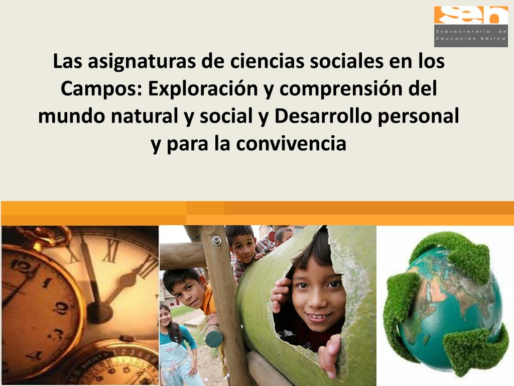 PPT - Campo: Exploración y comprensión del mundo natural y social