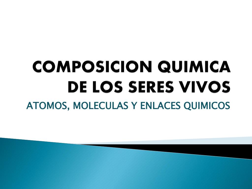 PPT - COMPOSICION QUIMICA DE LOS SERES VIVOS PowerPoint..