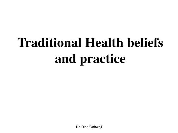 traditional health beliefs and practice n.