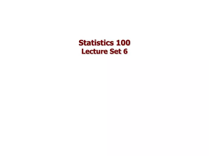 statistics 100 lecture set 6 n.