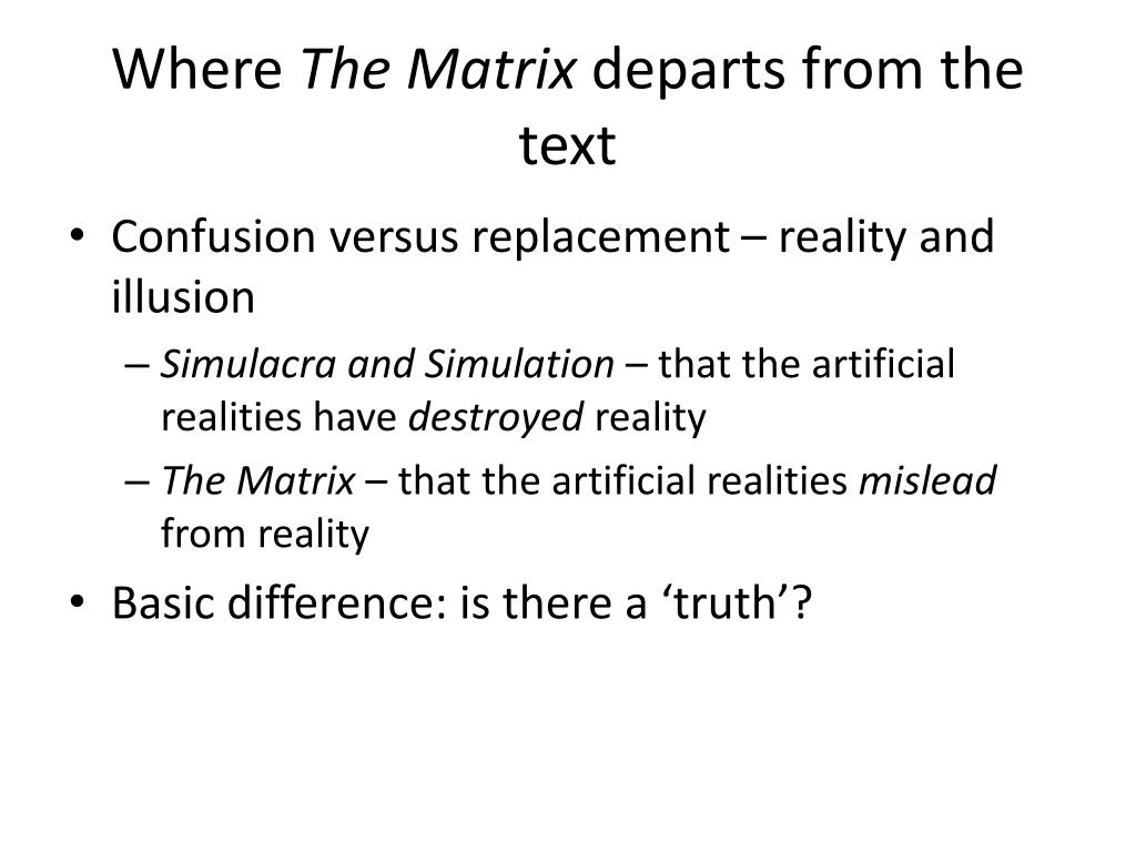 PPT - Challenging Simulacra and Simulation : Baudrillard in The Matrix  PowerPoint Presentation - ID:2363648