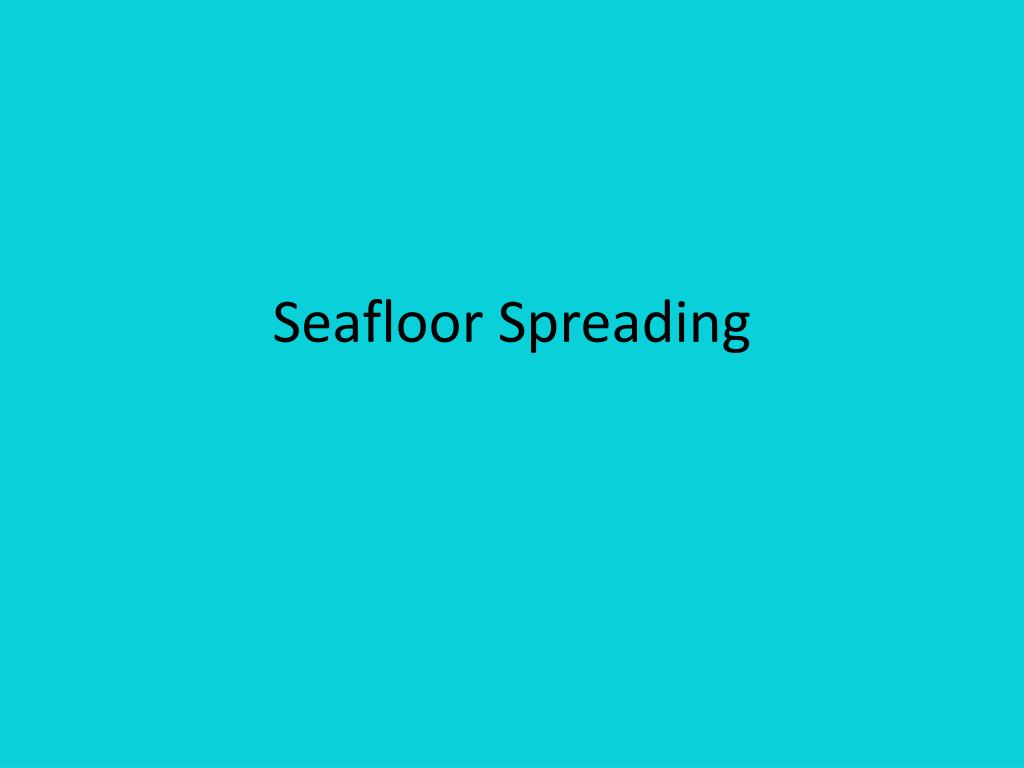 PPT - Seafloor Spreading PowerPoint Presentation, free download - ID ...