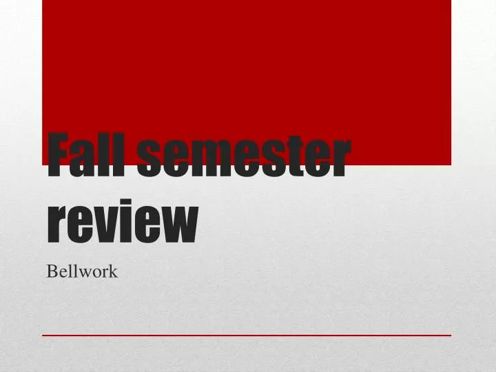PPT Fall semester review PowerPoint Presentation, free download ID