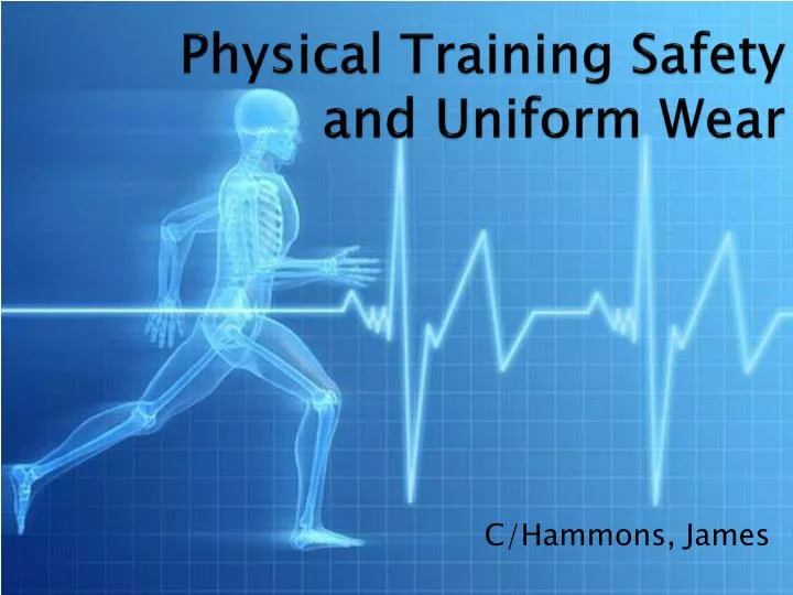 physical training safety and uniform wear n.