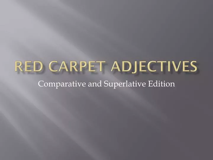 red carpet adjectives n.