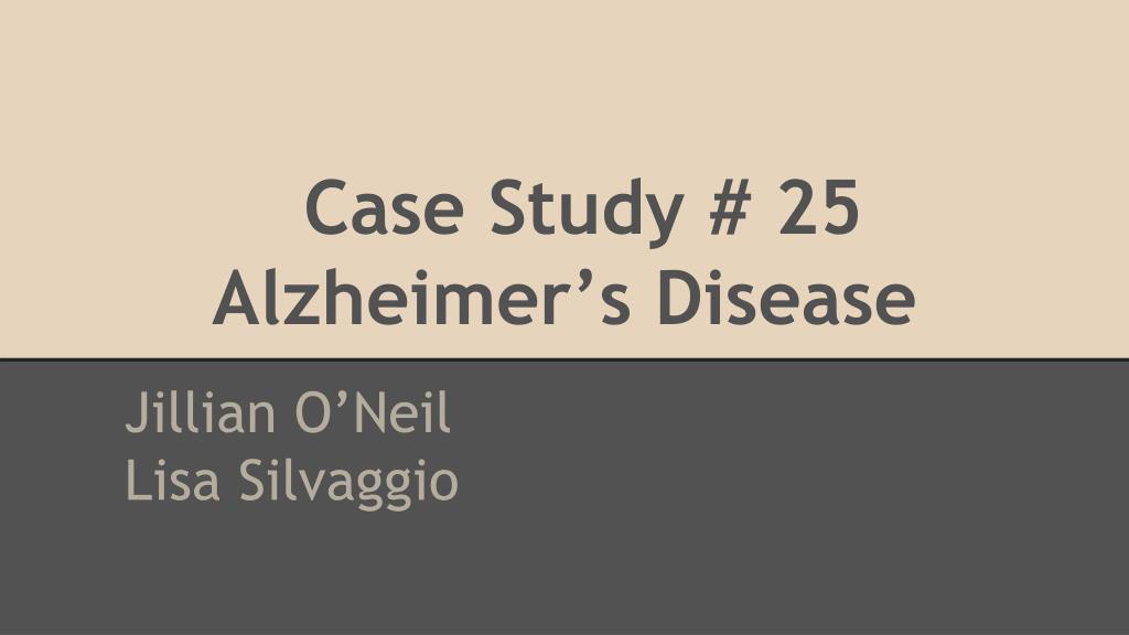 a case study of alzheimer disease