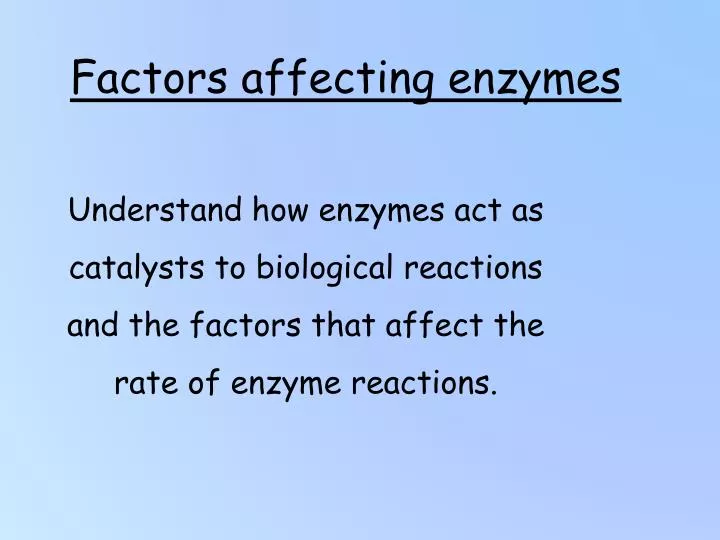 an analysis of the factors that affect the rate of reaction of catalyse an enzyme an analysis of the factors that affect the rate of reaction of catalyse an enzyme