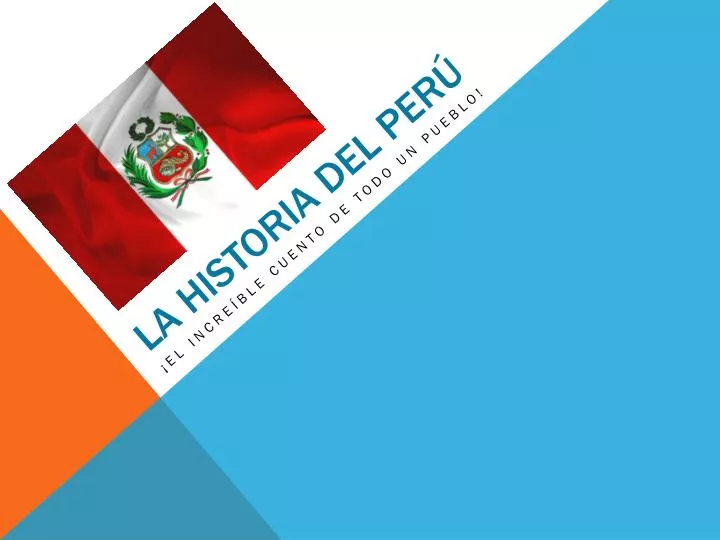 PPT - La Historia del Perú PowerPoint Presentation, free download -  ID:2368130