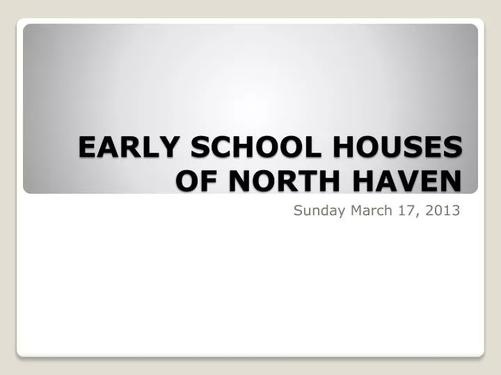 early school houses of north haven n.