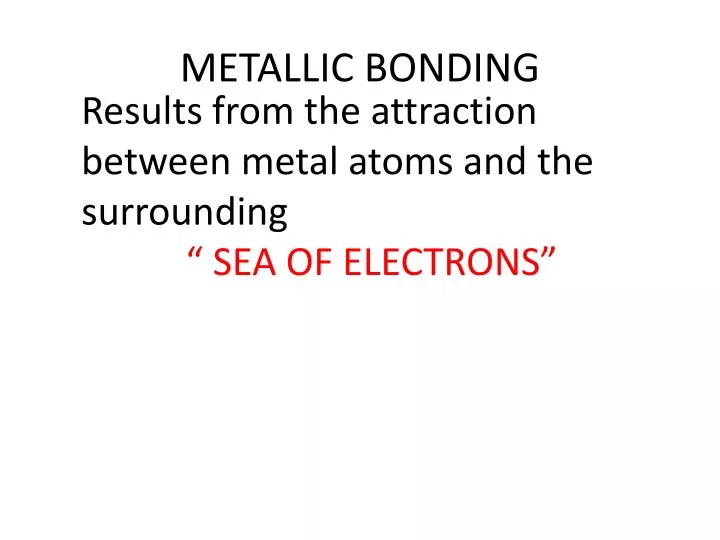 metallic bonding n.