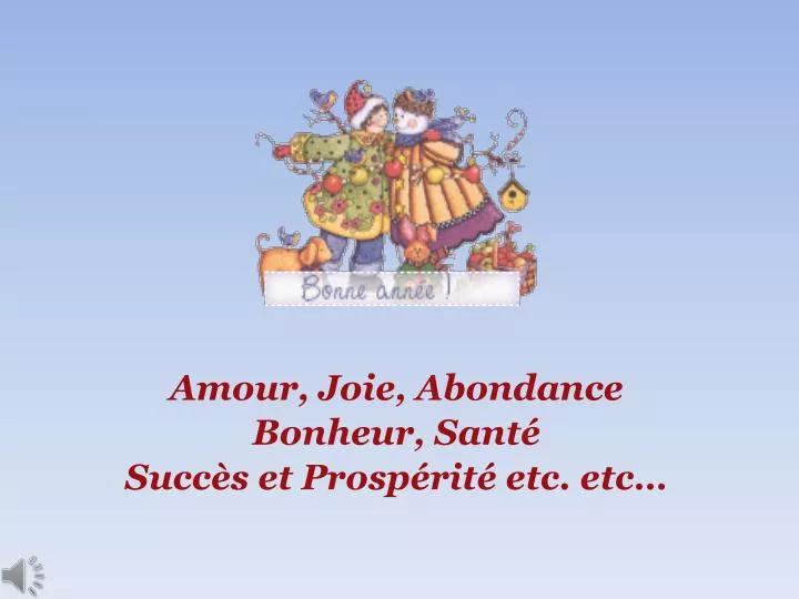Ppt Amour Joie Abondance Bonheur Sante Succes Et Prosperite Etc Etc Powerpoint Presentation Id