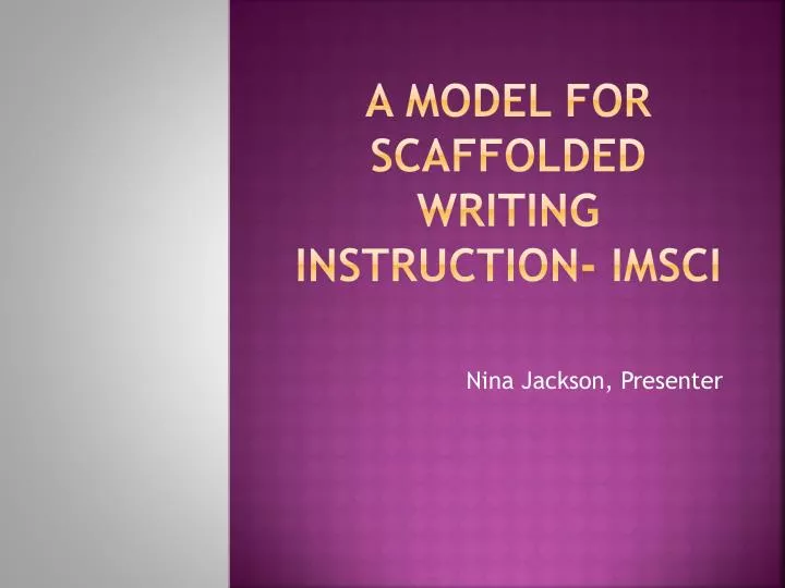 a model for scaffolded writing instruction imsci n.