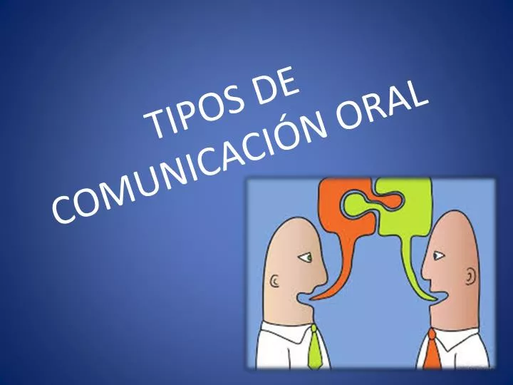 PPT TIPOS DE COMUNICACIÓN ORAL PowerPoint Presentation