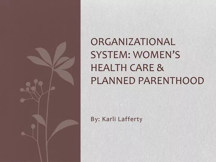 organizational system women s health care planned parenthood n.