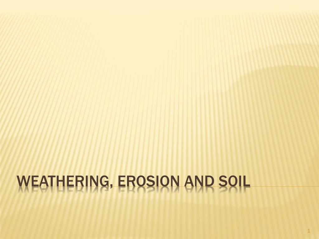 Ppt Weathering Erosion And Soil Powerpoint Presentation Free