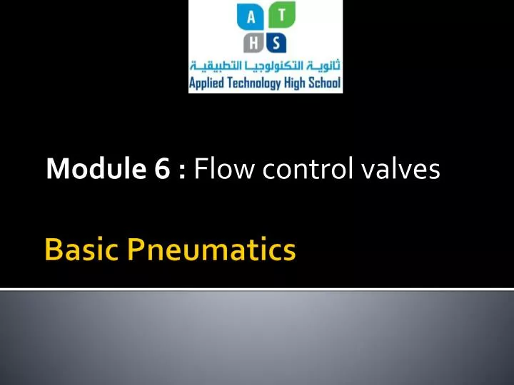 module 6 flow control valves n.