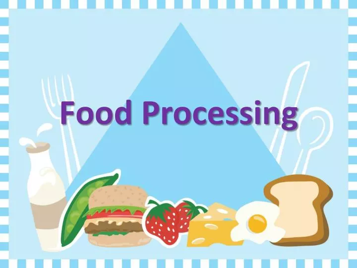 PPT Food Processing PowerPoint Presentation Free Download ID 2376181
