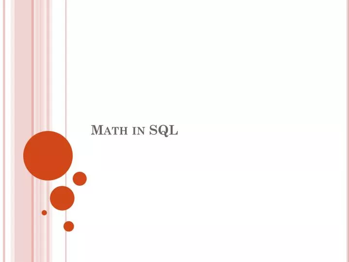 PPT - Math in SQL PowerPoint Presentation, free download - ID:2377120