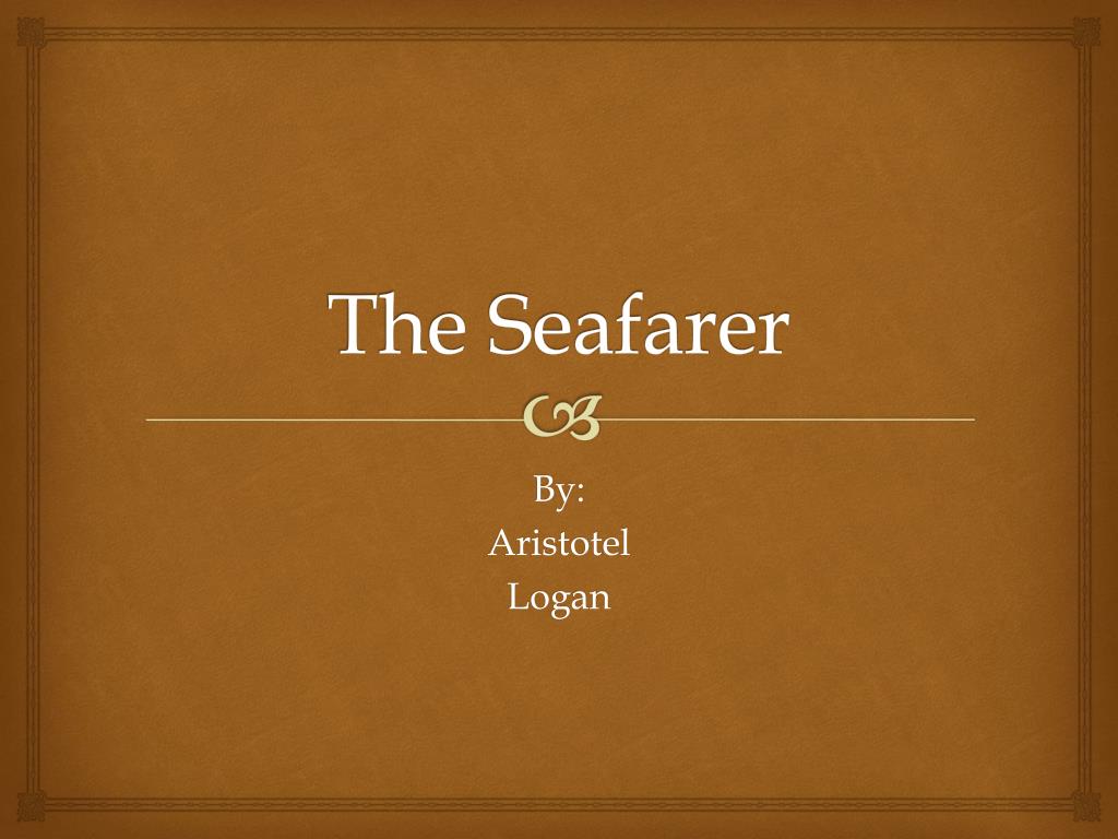 PPT - The Seafarer PowerPoint Presentation, free download - ID:2377342