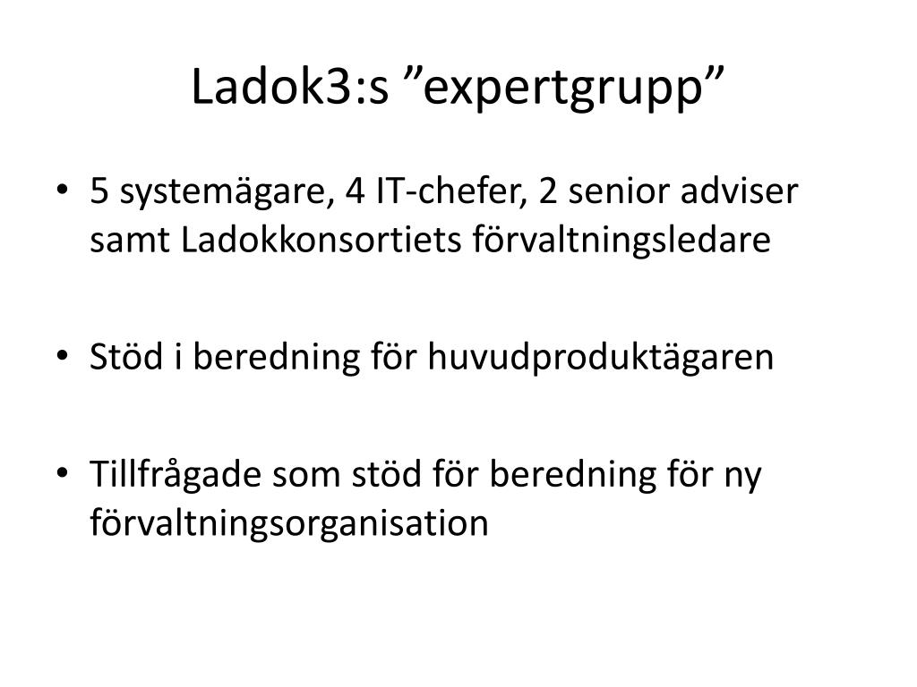 PPT - Hur påverkar Ladok3 systemförvaltningen - ett