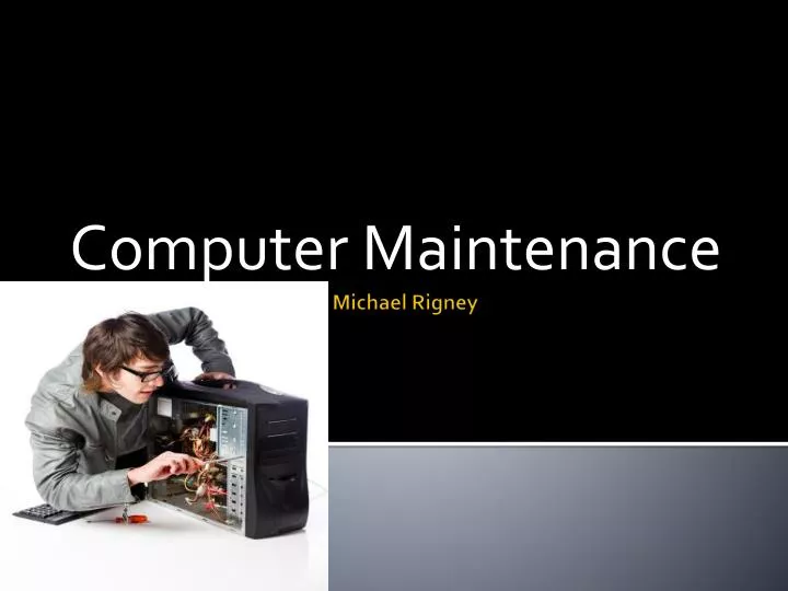 computer maintenance n.
