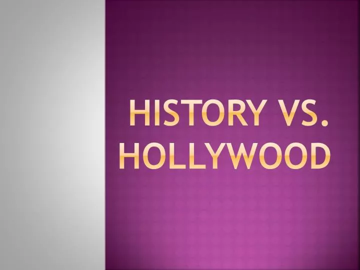 history vs hollywood