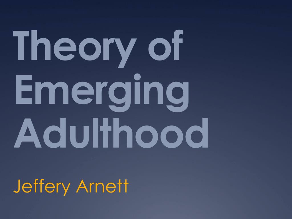 PPT Theory of Emerging Adulthood PowerPoint Presentation free