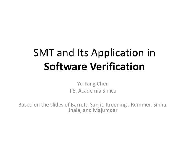 Ppt Smt And Its Application In Software Verification Powerpoint Ppt Smt And Its Application In Software Verification Powerpoint