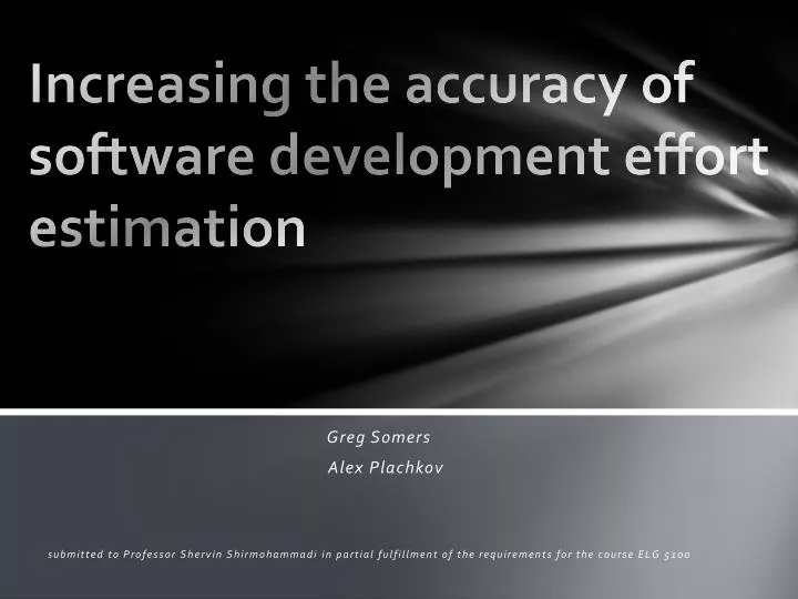 PPT - Increasing the accuracy of software development effort estimation