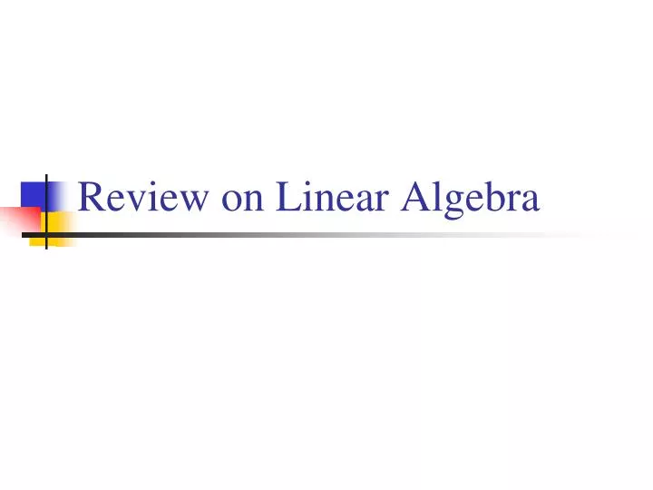 review on linear algebra n.